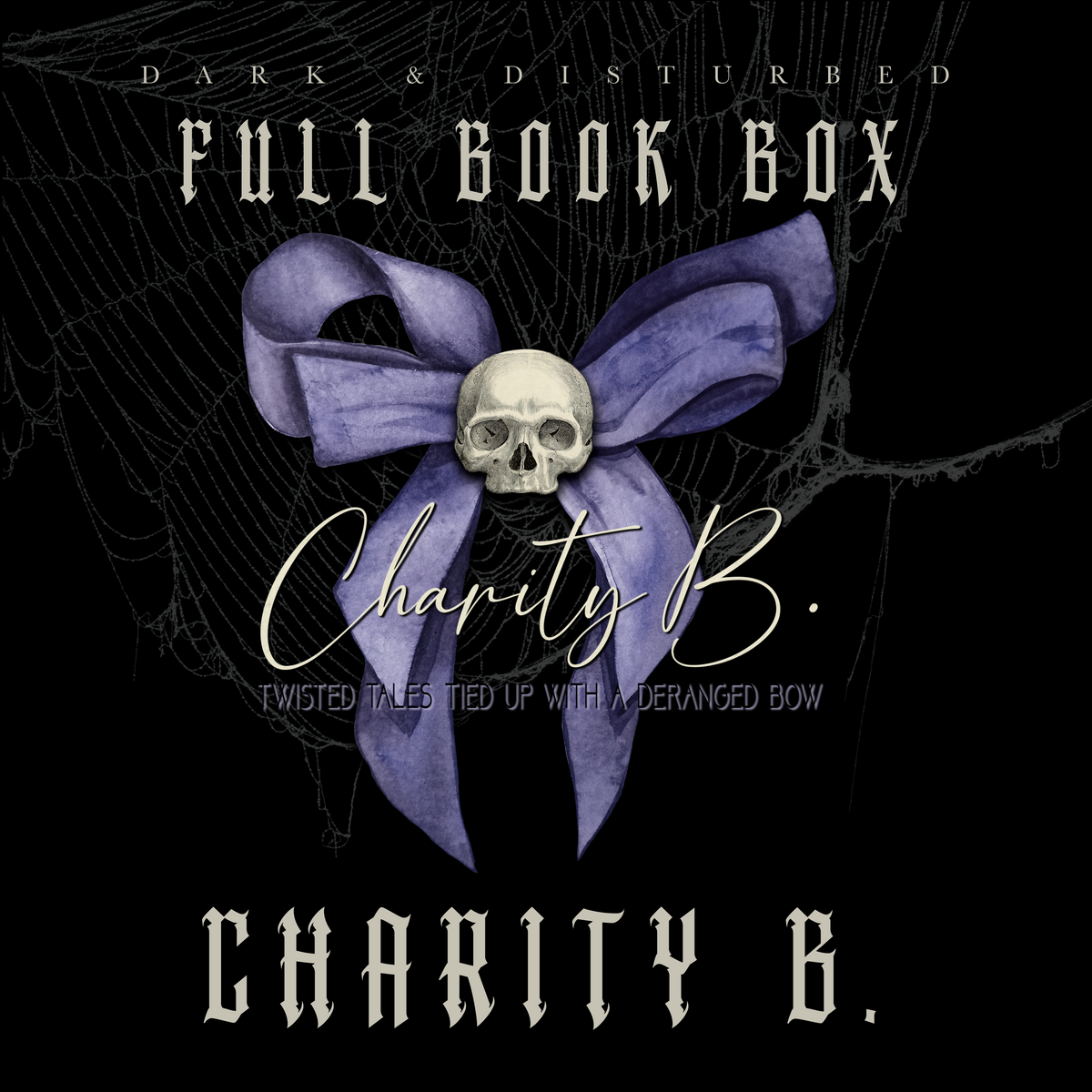 PRE-ORDER - CHARITY B. BOX – Dark & Disturbed