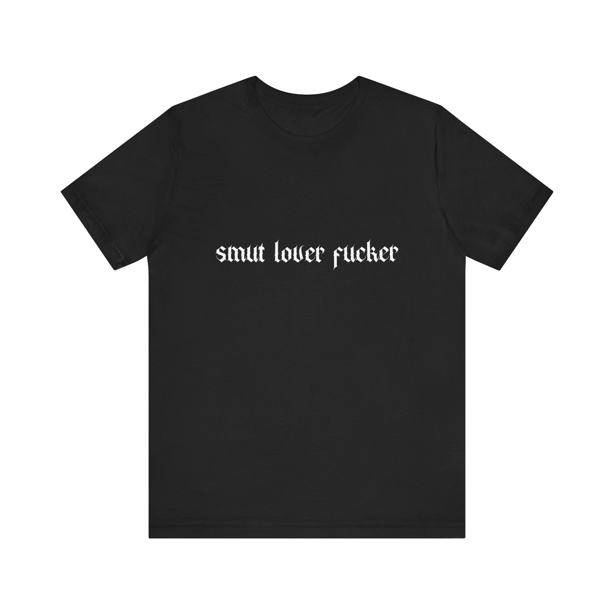 Smut Fucker Tee