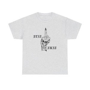 Stay Away Tee