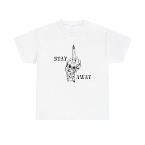 Stay Away Tee