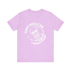 Bully Me Tee