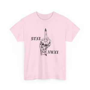 Stay Away Tee