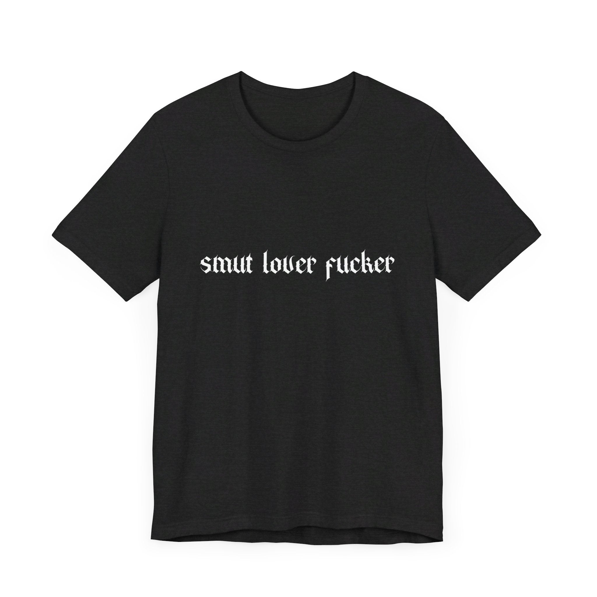 Smut Fucker Tee