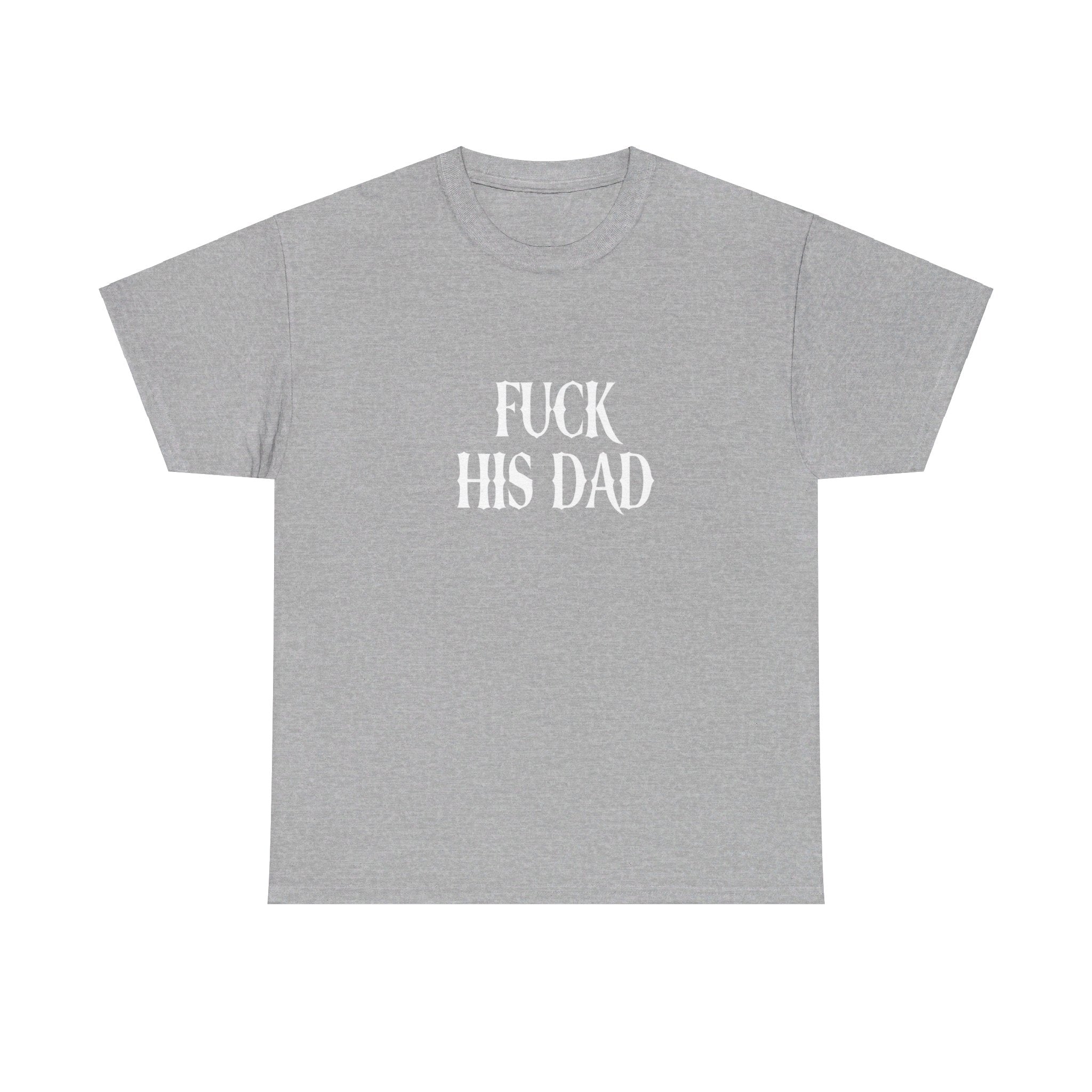 His Dad Tee