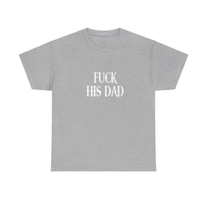 His Dad Tee