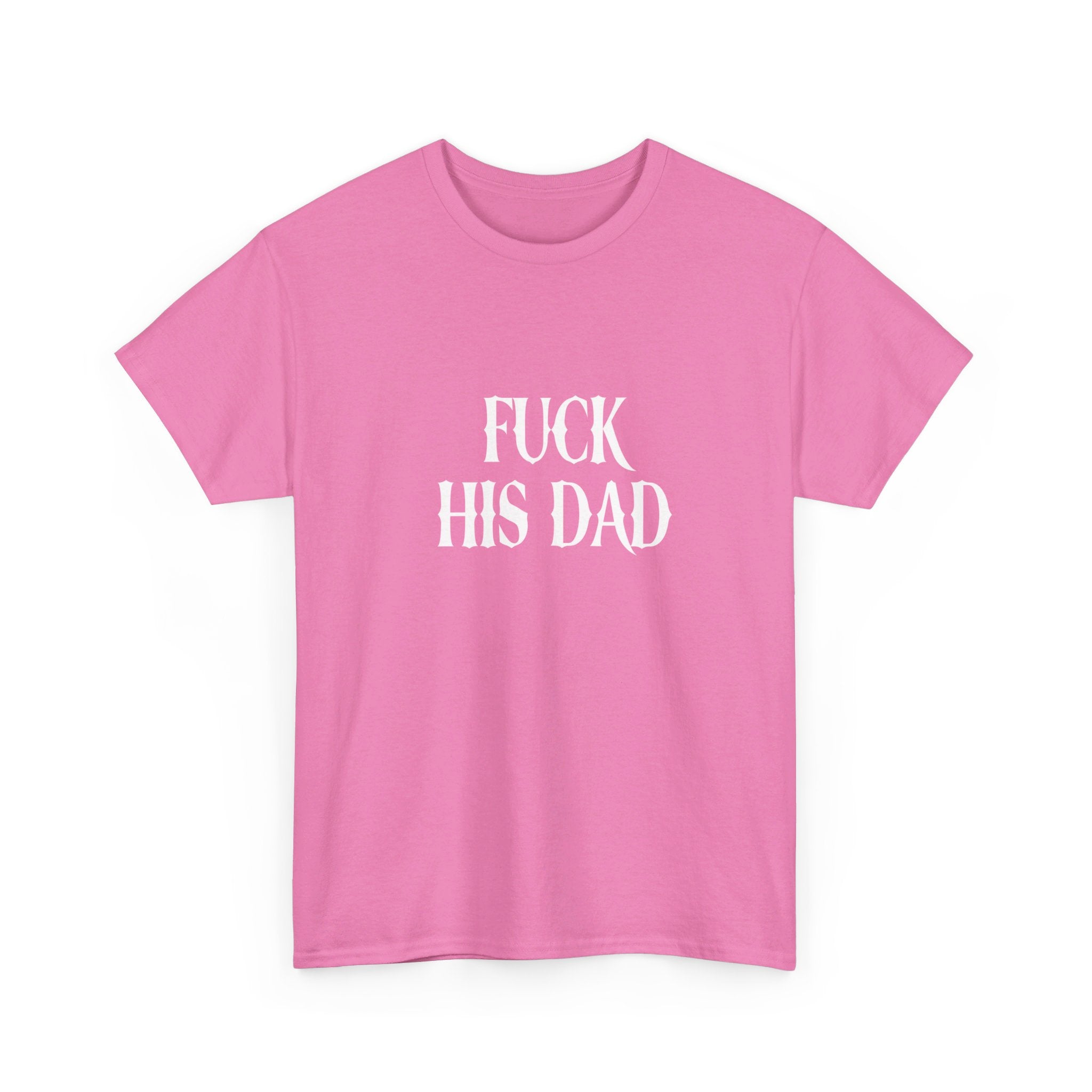 His Dad Tee