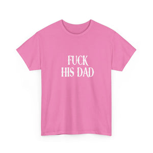 His Dad Tee