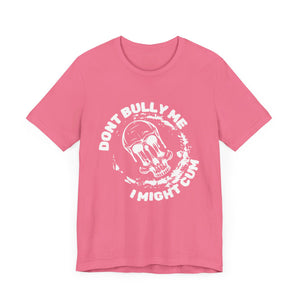 Bully Me Tee