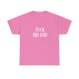 His Dad Tee