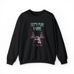 Let's Play a Game Sweatshirt
