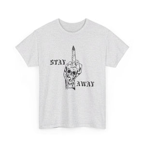 Stay Away Tee