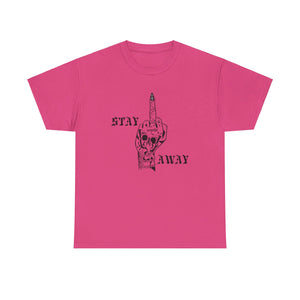 Stay Away Tee