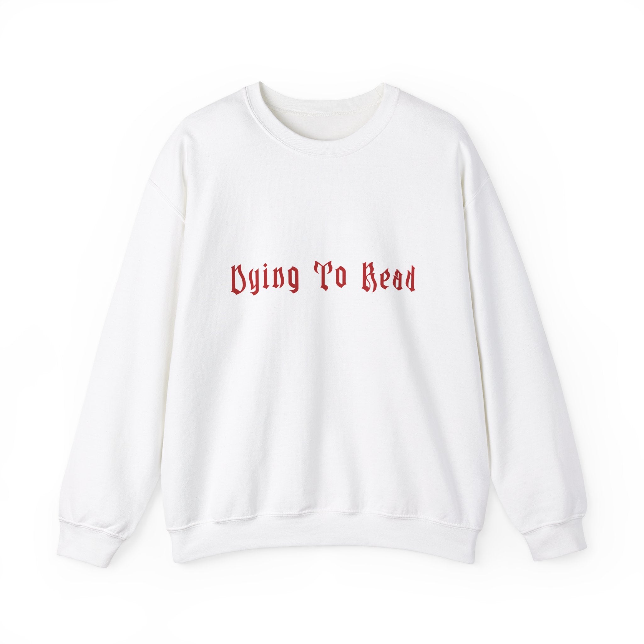 Dying to Read Crewneck