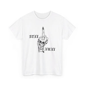 Stay Away Tee