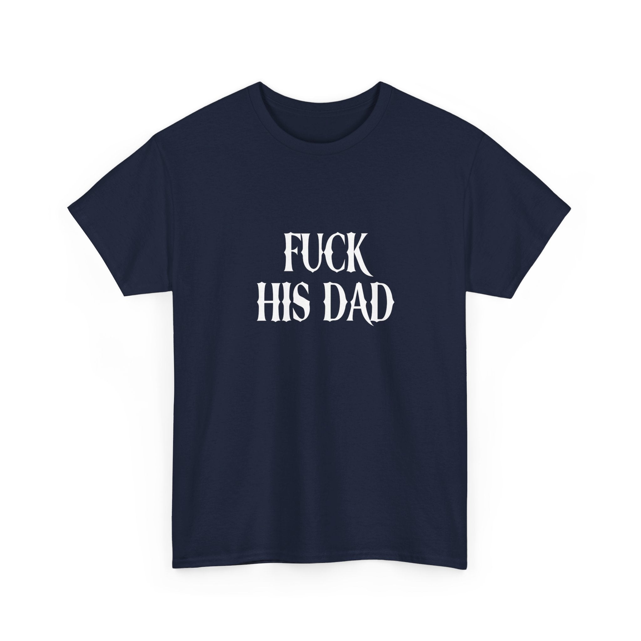 His Dad Tee