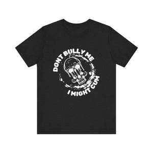 Bully Me Tee