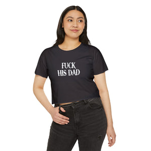 His Dad Crop Top