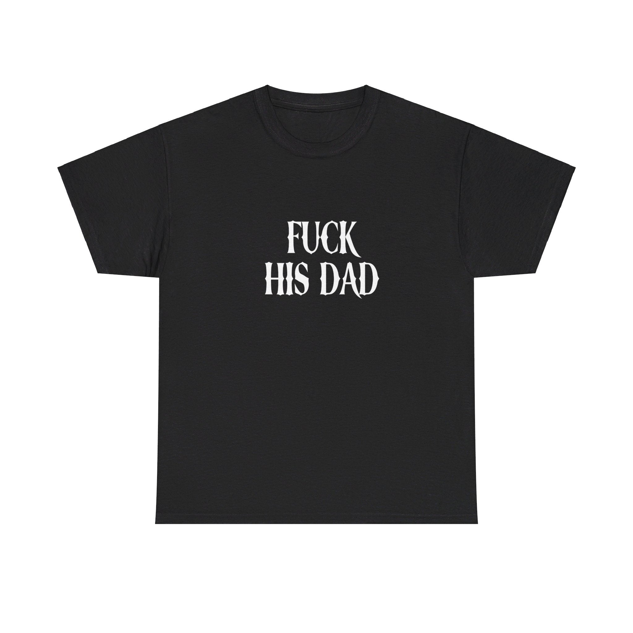 His Dad Tee