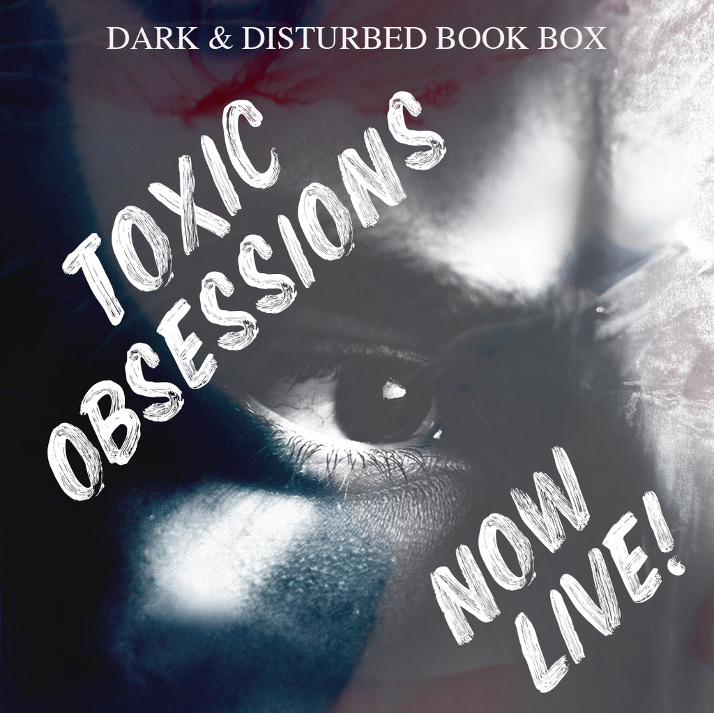 PRE-ORDER - TOXIC OBSESSIONS BUNDLE