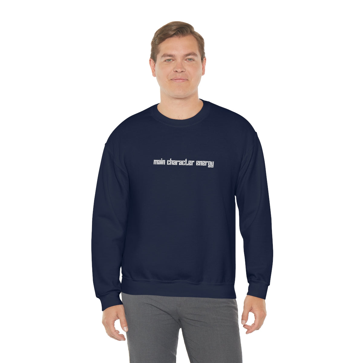 Main character energy Crewneck Sweatshirt