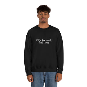 Find Less Crewneck Sweatshirt